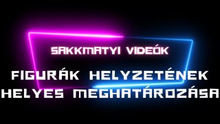 Figurák helyzetének helyes meghatározása, javítása