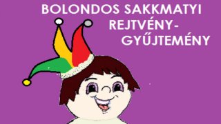 Bolondos sakkrejtvények