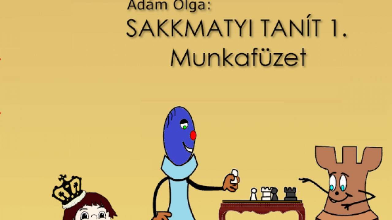Sakkmatyi tanít 1 munkafüzet - LETÖLTHETŐ